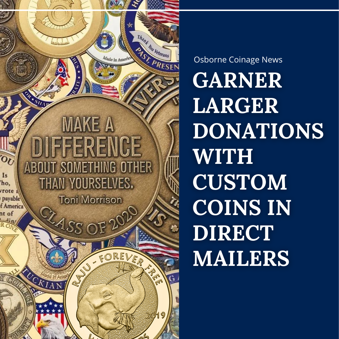 Garner Larger Donations with Custom Coins in Direct Mailers